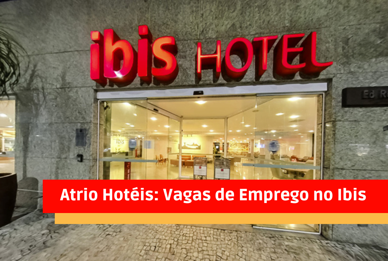 Atrio Hotéis: Vagas de Emprego no Ibis