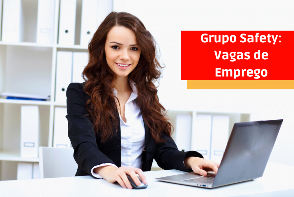 Grupo Safety: Vagas de Emprego