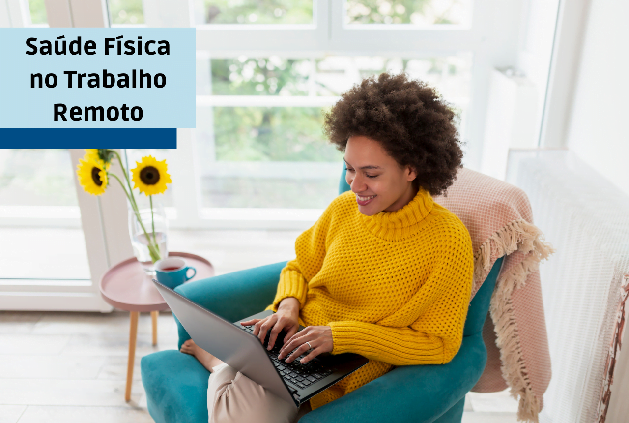 Saúde Física no Trabalho Remoto: Saiba como se manter saudável!