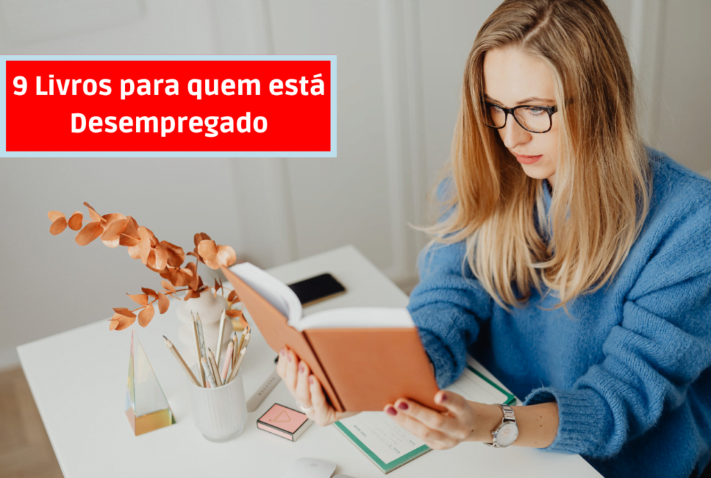 9 Livros para quem está Desempregado