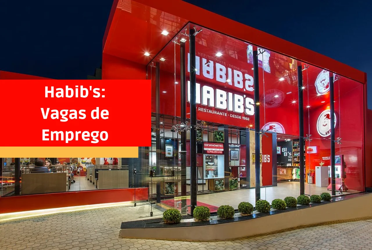 Habib’s: Vagas de Emprego