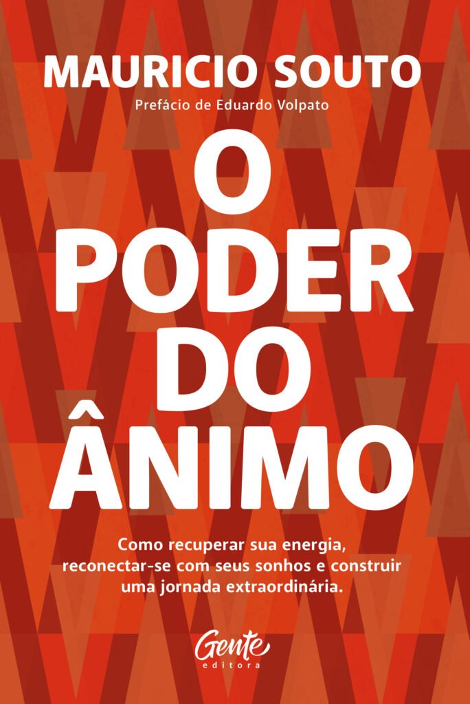 Livro - O Poder do Ânimo / Autor: Maurício souto