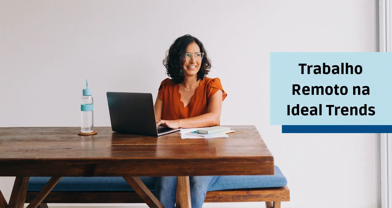 Trabalho Remoto na Ideal Trends