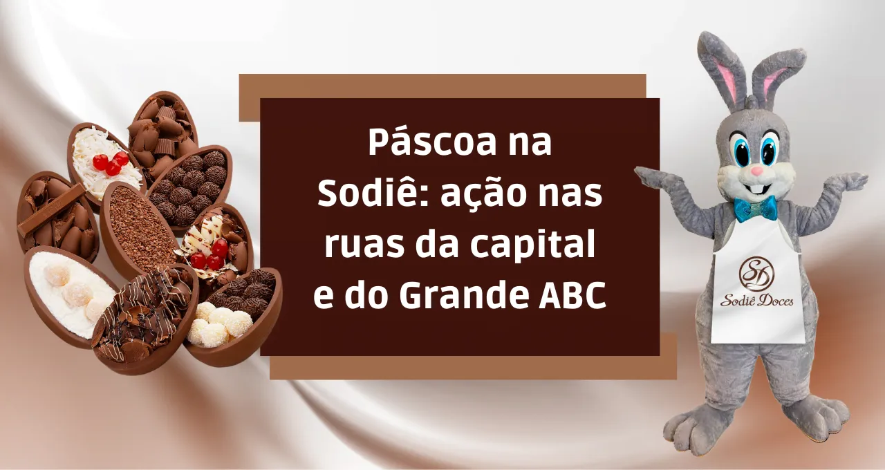 Páscoa na Sodiê: ação nas ruas da capital e do Grande ABC