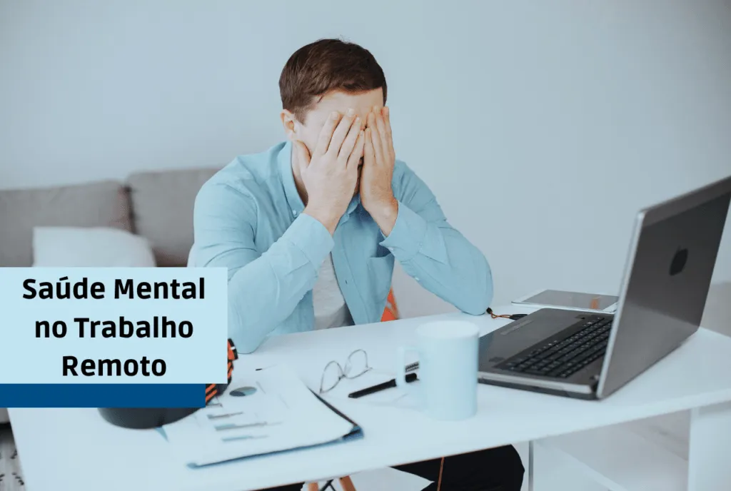 Saúde Mental no Trabalho Remoto