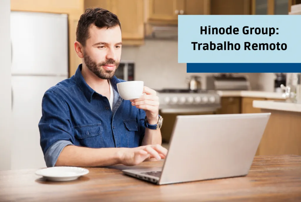 Hinode Group: Trabalho Remoto