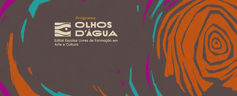 Programa Olhos D’ água para formação em arte e cultura