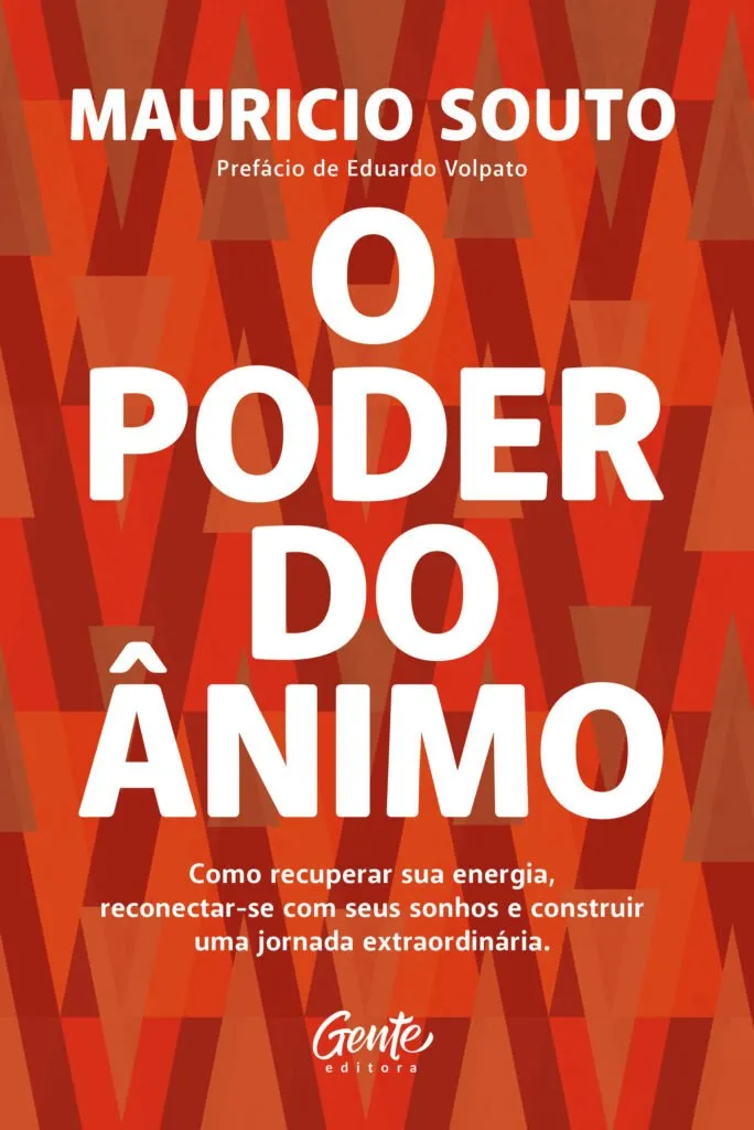 Livro - O Poder do Ânimo / Autor: Maurício souto